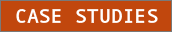 CASE STUDIES